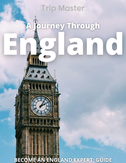 Explore England: The Ultimate Travel Guide for UK Adventurers
