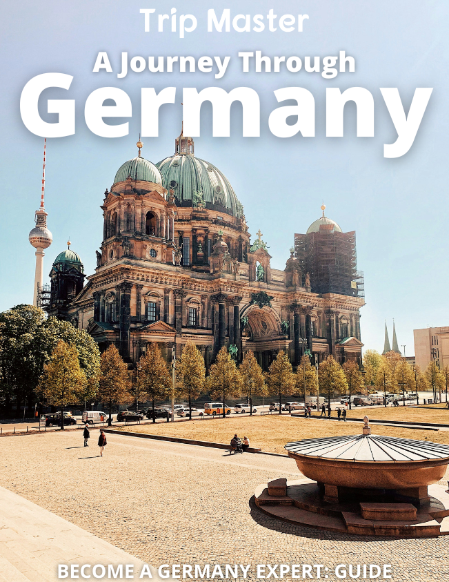 The Ultimate Germany Travel Guide: Become a Germany Expert